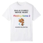 Halal Family Movie Night Finding Nemo 2 Inshallah They Find Him Shirt