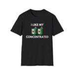 I Like My Concentrated Cordial Shirt