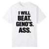 1 I Will Beat Genos Ass Shirt 1