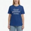 2 Dua Lipa Good Grammar Is Sexy Shirt
