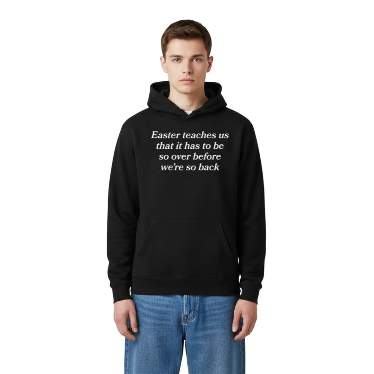 Easter Teaches Us That It Has To Be So Over Before We're So Back Shirt 5 3 Easter Teaches Us That It Has To Be So Over Before Were So Back Hoodie
