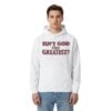 3 Isaac Jones Isn't God The Greatest Hoodie