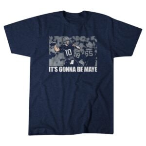 Drake Maye Its Gonna Be Maye Shirt 1