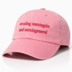 Avoiding Meningitis And Meningeneral Hat