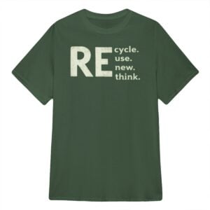 RE Cycle Use New Think Shirt 1