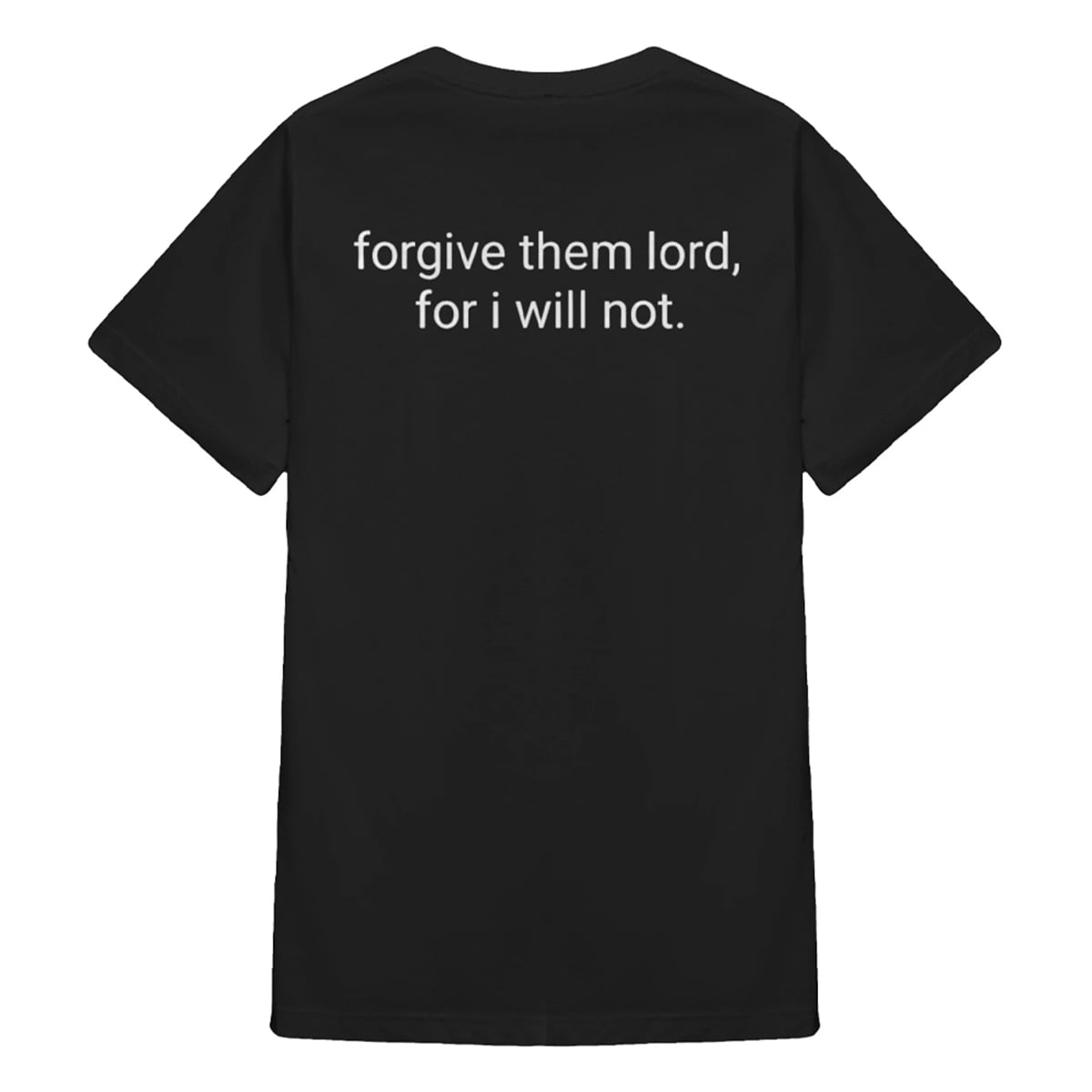 Forgive Them Lord For I Win Not Shirt 1 Forgive Them Lord For I Win Not Shirt 1