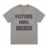 Future Mrs Bieber Coachella Shirt 7 Future Mrs Bieber Coachella Shirt 1