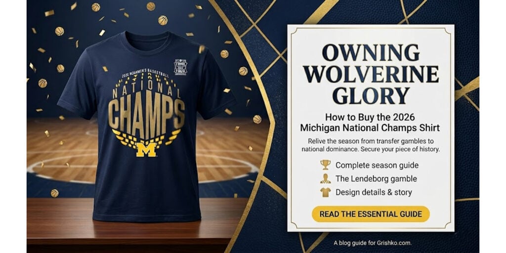 How To Buy The 2026 Michigan Wolverines Men's Basketball Final Four Shirt