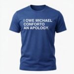 I Owe Michael Conforto An Apology Shirt