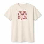 Zendaya To Be Loved Is To Be Know Shirt