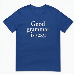 1 Dua Lipa Good Grammar Is Sexy Shirt