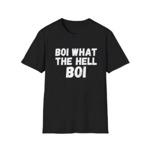 1 Boi What The Hell Boi Shirt 1