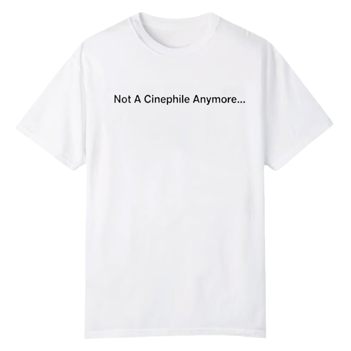1 Not A Cinephile Anymore Shirt 1