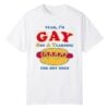Yeah I'm Gay Got A Yearning For Hot Dogs Shirt 5 1 Yeah Im Gay Got A Yearning For Hot Dogs Shirt 1 0 1