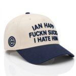 2026 Cubs Ian Happ Fuckn Sucks I Hate Him Hat