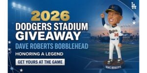 2026 Los Angeles Dodgers Dave Roberts Bobblehead Giveaway