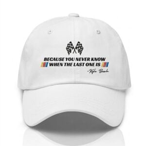 2026 Kyle Busch Because You Never Know When The Last One Is Kyle Busch Hat 1