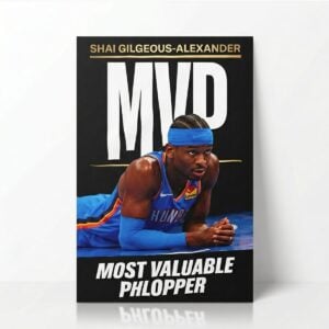 2026 Shai Gilgeous Alexander MVP Most Valueable Phlopper Poster 1