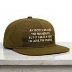 Anybody Can Love The Mountains But It Takes A Soul To Love The Prairie Hat