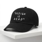 Design Is Dead Hat