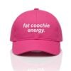 Fat Coochie Energy Hat 1