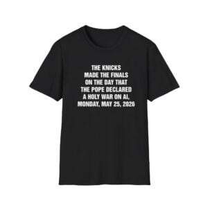 1 Knicks Made The Playoffs On The Day That The Pope Declared A Holy War 2026 Shirt 1