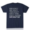 Good Schlitt Holy Schlitt Tough Schlitt Schlitt Show Schlitt Happens Cam Schlittler Shirt 1