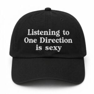 Listening To One Direction Is Sexy Hat 1
