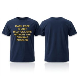 Mark Pope Is Just Billy Gillispie Without The Drinking Problem Shirt 1