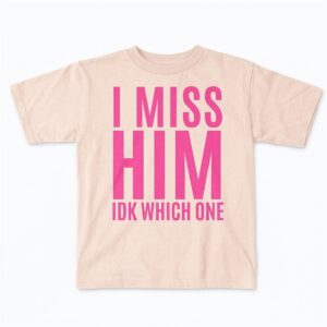 Jayda Cheaves I Miss Him IDK Which One Shirt 1