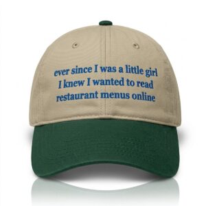 Ever Since I Was A Little Girl I Knew I Wanted To Read Restaurant Menus Online Hat 1