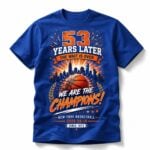 2026 Knicks 53 Years Later The Wait Is Over We Are The Champions Shirt
