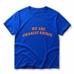 2026 We Are Charlie Knirck Shirt