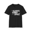 1 Elon Musk It's Always Sunny in Space Shirt 1