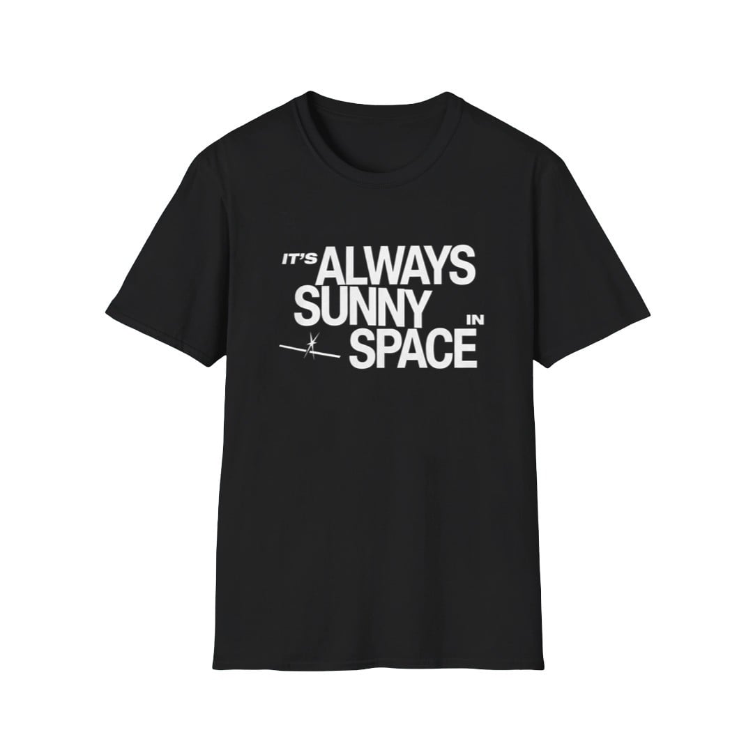 Elon Musk It's Always Sunny in Space Shirt 1 1 Elon Musk It's Always Sunny in Space Shirt 1