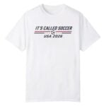 It's Called Soccer USA 2026 Shirt
