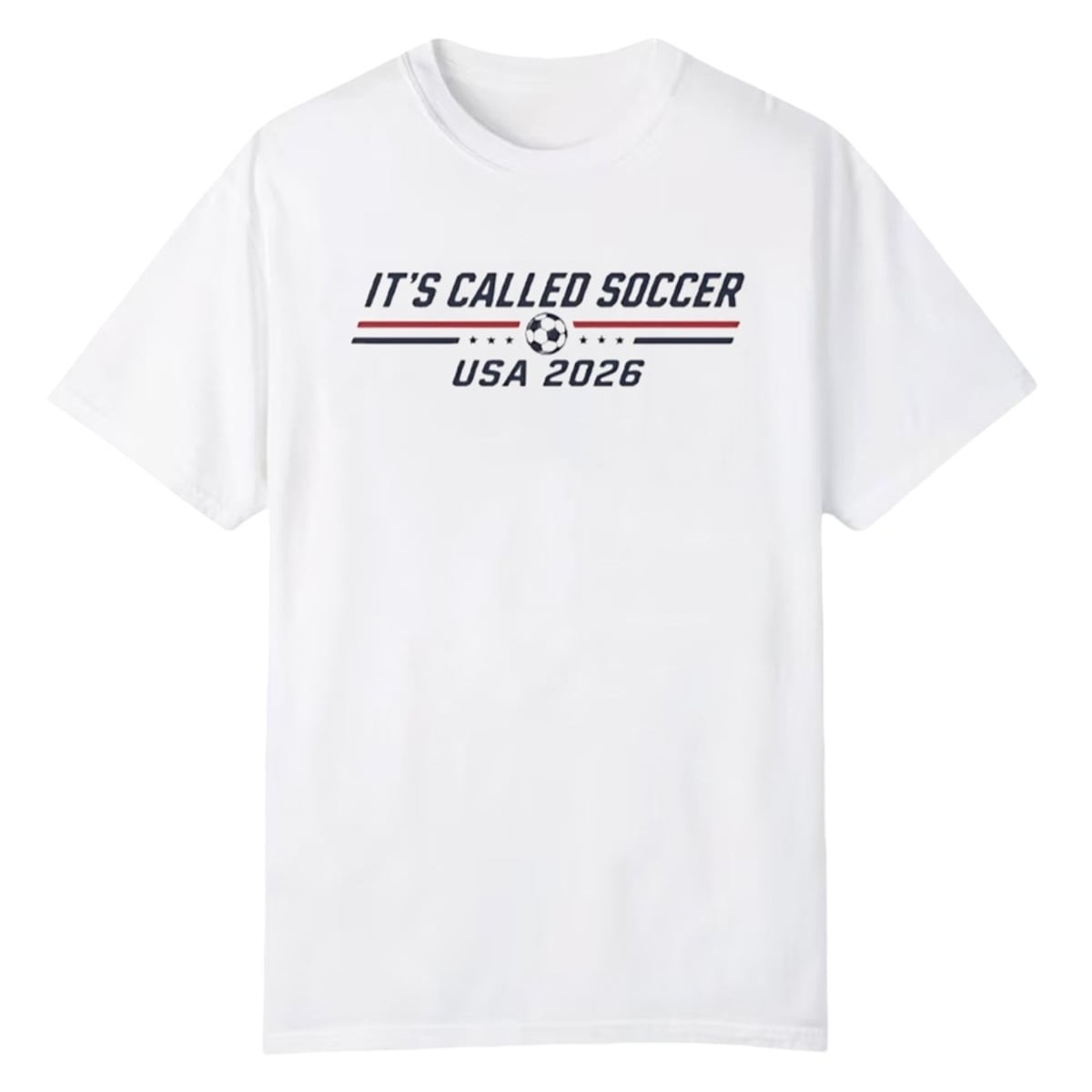 It's Called Soccer USA 2026 Shirt 1 1 Its Called Soccer USA 2026 Shirt 1