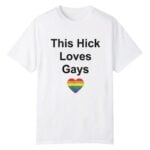 John Hickenlooper This Hick Loves Gays Happy Pride Shirt