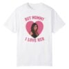 1 Mika Abdalla But Mommy I Love Her Shirt 1