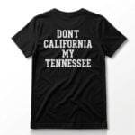 Mullet Kid Don't California My Tennessee Shirt