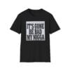 1 Sean Strickland Its Gone Be Bad My Nigga Dustin Poirier Quote Shirt 1