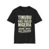 1 VeryDarkMan Tinubu Has Failed Nigerian Bring Back Our Children Shirt 1