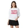 2026 Phillies Fan Joe Carter Ruined My Childhood Shirt 8 2 2026 Phillies Fan Joe Carter Ruined My Childhood Sweatshirt