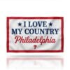 2026 I Love My Country Philadelphia Flag 1