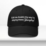 Call Me Annie The Way I Am Slaying These Younglings Hat