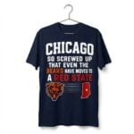 Chicago So Screwed Up By Democrats That Even The Bears Shirt
