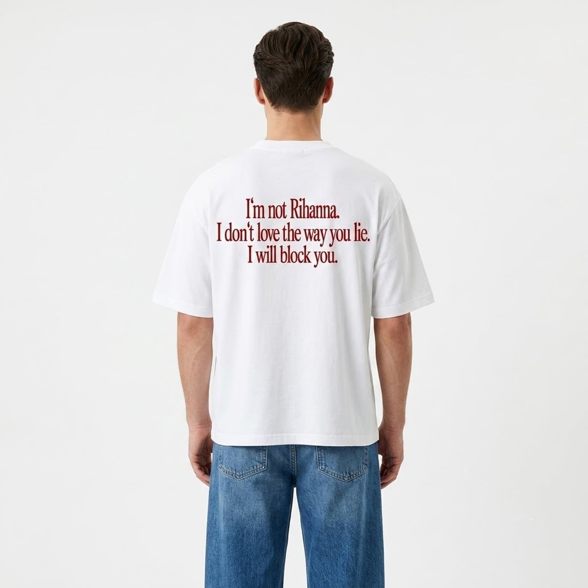 I'm Not Rihanna I Don't Love the Way You Lie I Will Block You Shirt 2 Im Not Rihanna I Dont Love the Way You Lie I Will Block You Shirt 3