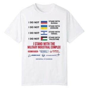1 I Stand With The Military Industrial Complex Shirt 1