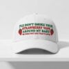Plz Dont Smoke Your Strawberry Vape Around My Baby Hat 1