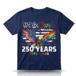 We The People 250 Years 1776 2026 Shirt